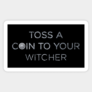 Toss a coin to your witcher Sticker